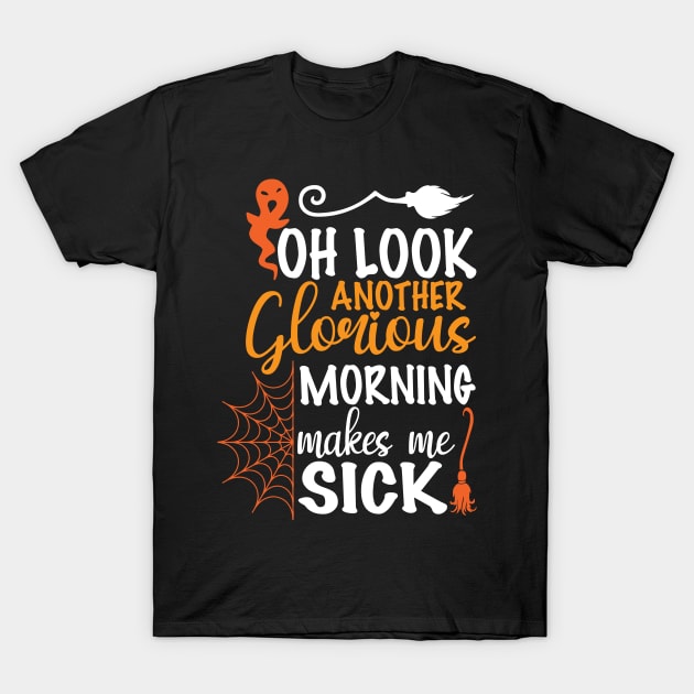 Oh! Mornings! | Halloween 2023 T-Shirt by Soulfully Sassy